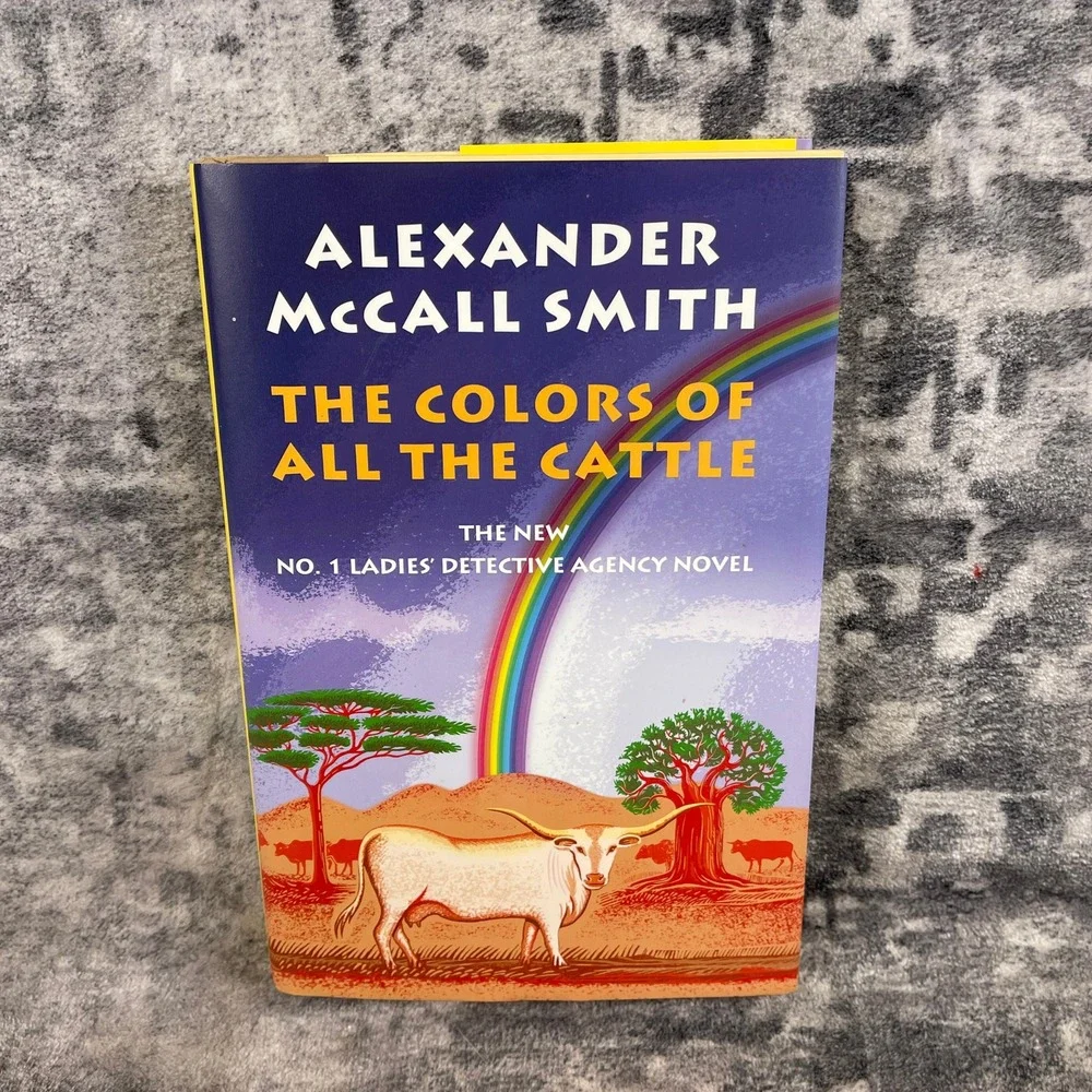 The‎ Colors of All the Cattle Alexander McCall Smith First US Edition Hardcover